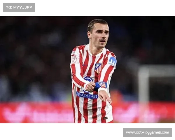 格列兹曼训练中受伤倒地，马竞锋线危机加剧